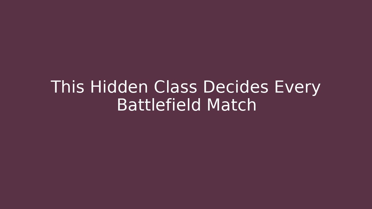This Hidden Class Decides Every Battlefield Match
