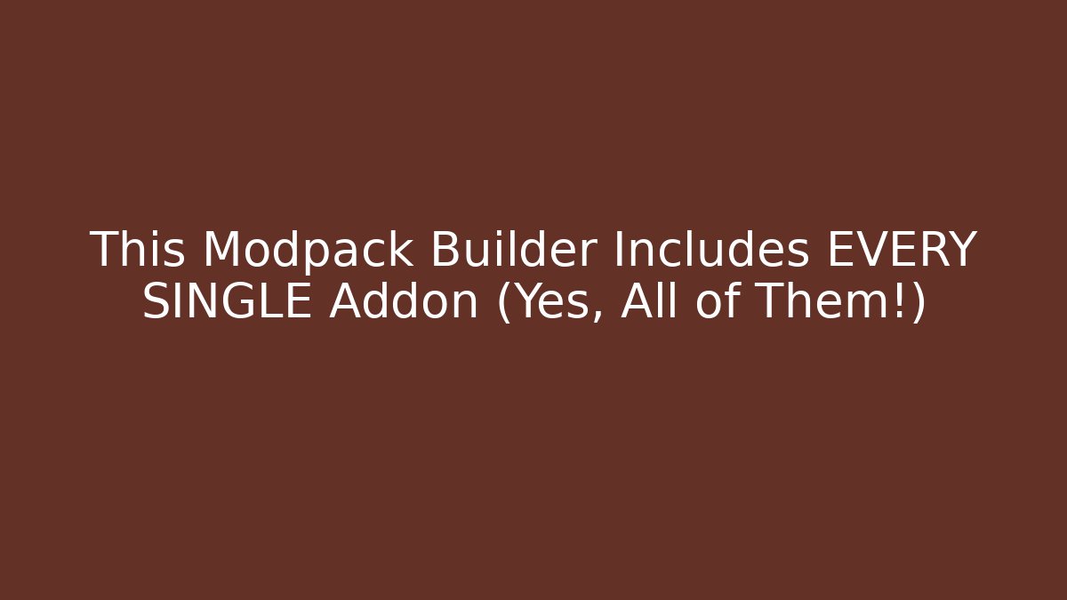 This Modpack Builder Includes EVERY SINGLE Addon (Yes, All of Them!) - Sports History Weekly
