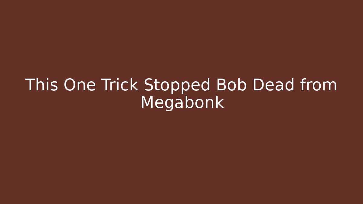 This One Trick Stopped Bob Dead from Megabonk