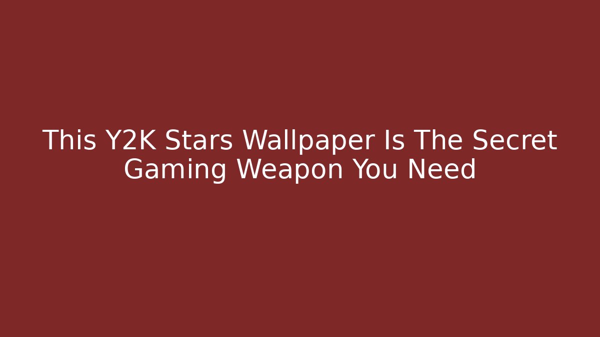This Y2K Stars Wallpaper Is The Secret Gaming Weapon You Need