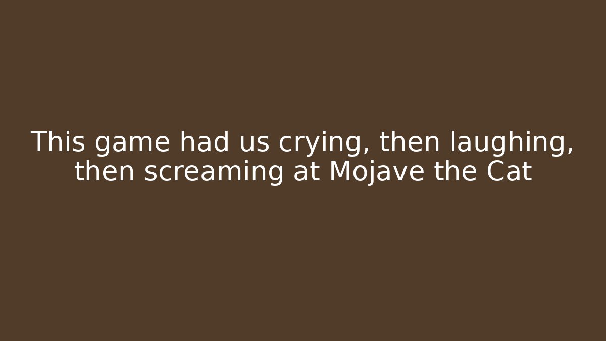 This game had us crying, then laughing, then screaming at Mojave the Cat - Sports History Weekly