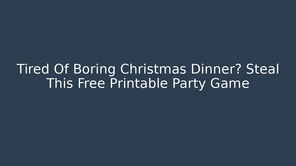 Tired Of Boring Christmas Dinner? Steal This Free Printable Party Game - Sports History Weekly