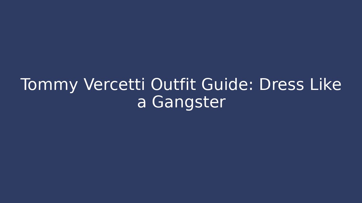 Tommy Vercetti Outfit Guide: Dress Like a Gangster