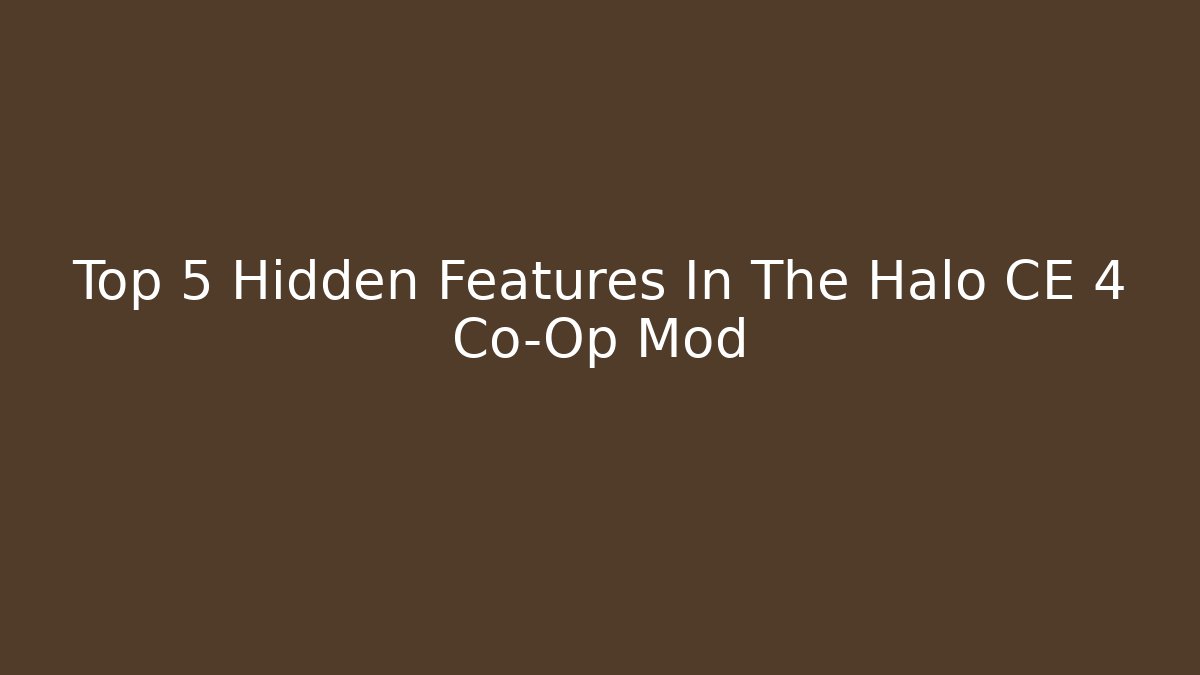 Top 5 Hidden Features In The Halo CE 4 Co-Op Mod