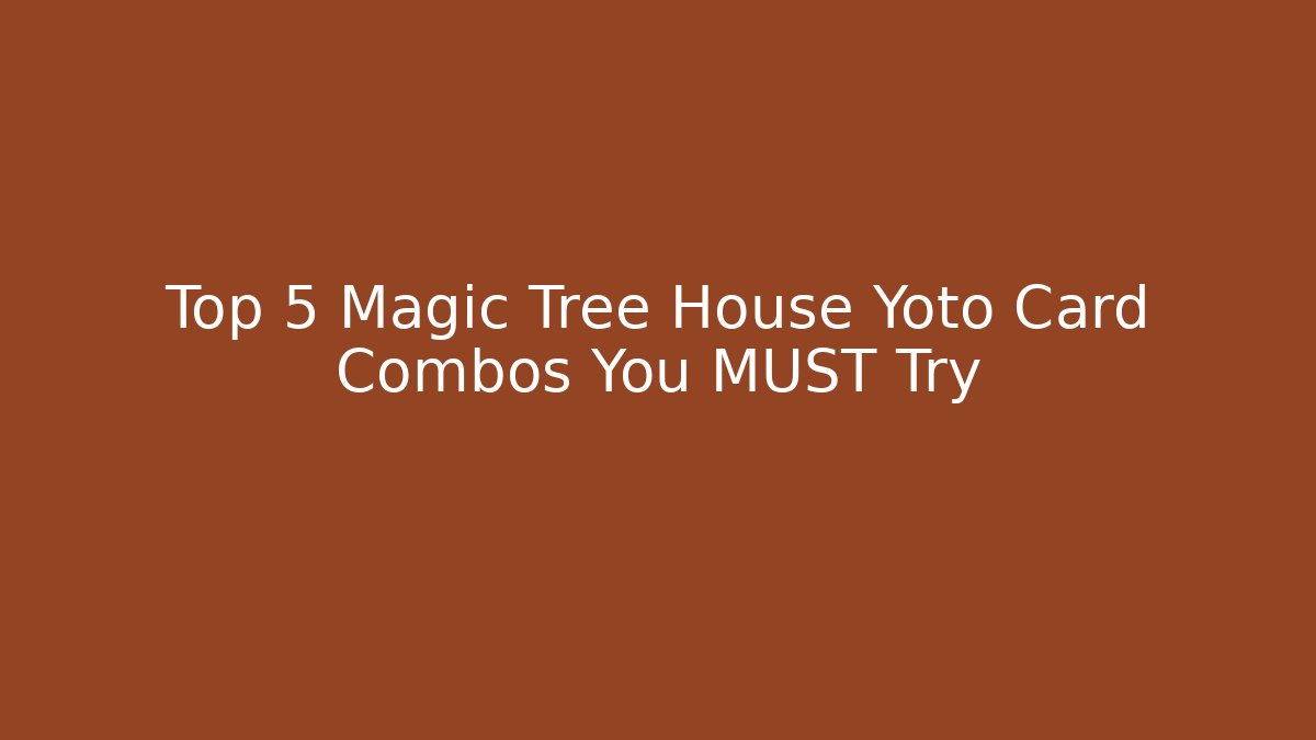 Top 5 Magic Tree House Yoto Card Combos You MUST Try
