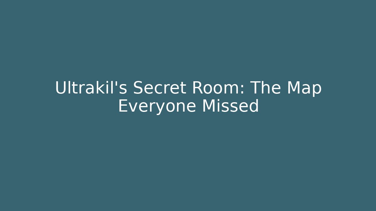 Ultrakil's Secret Room: The Map Everyone Missed