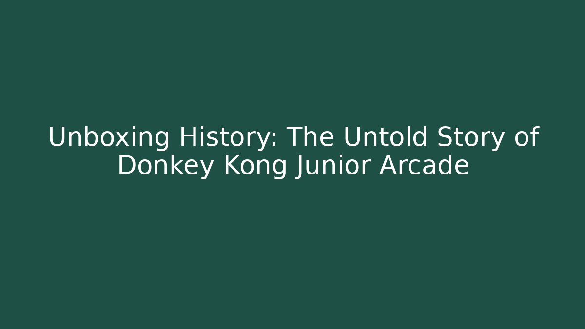 Unboxing History: The Untold Story of Donkey Kong Junior Arcade