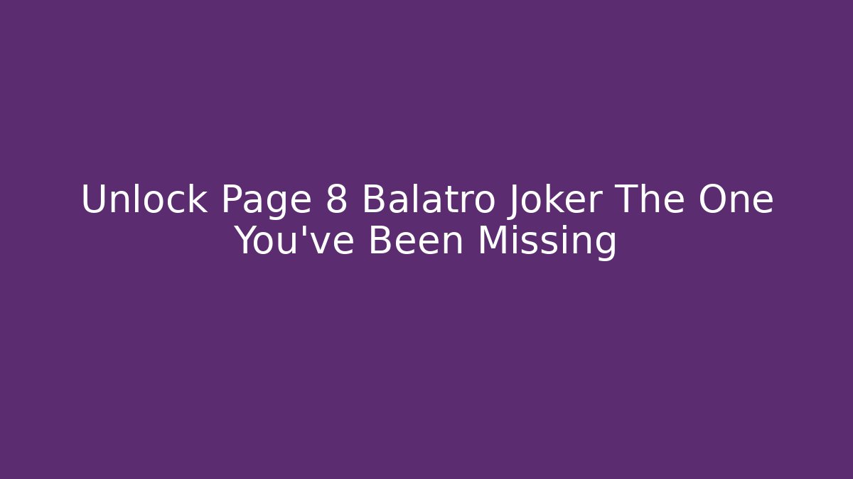 Unlock Page 8 Balatro Joker The One You've Been Missing