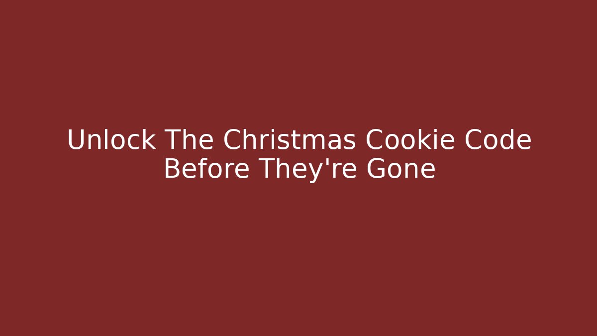 Unlock The Christmas Cookie Code Before They're Gone