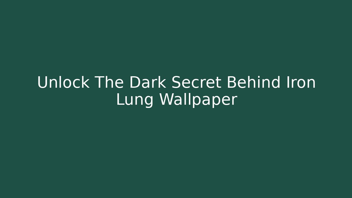 Unlock The Dark Secret Behind Iron Lung Wallpaper