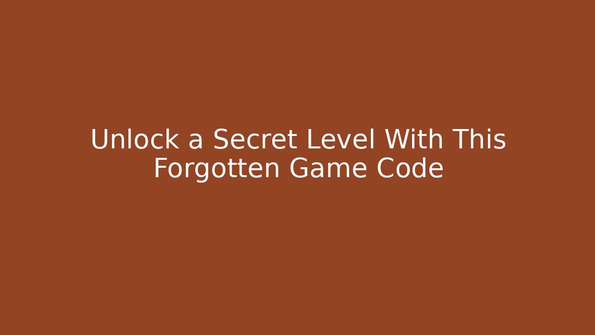 Unlock a Secret Level With This Forgotten Game Code