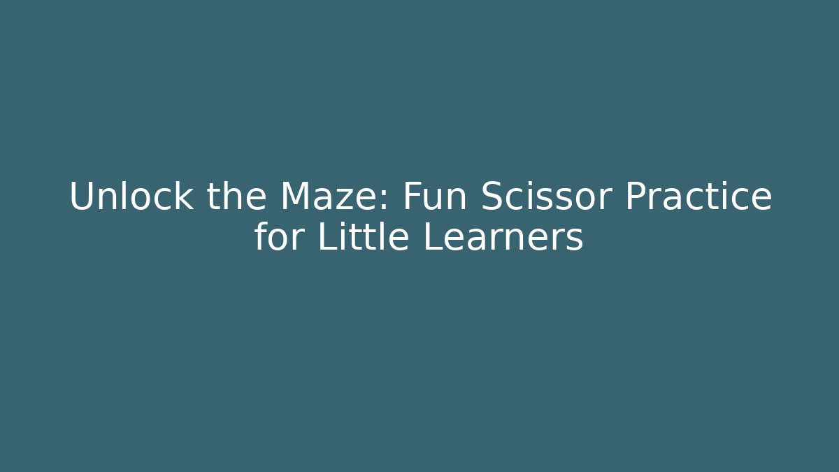 Unlock the Maze: Fun Scissor Practice for Little Learners