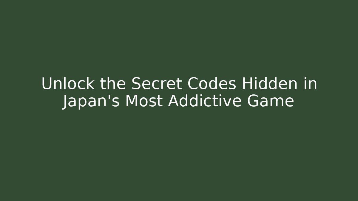 Unlock the Secret Codes Hidden in Japan's Most Addictive Game