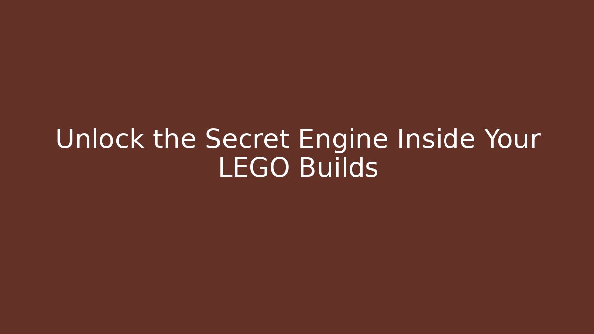Unlock the Secret Engine Inside Your LEGO Builds - Sports History Weekly