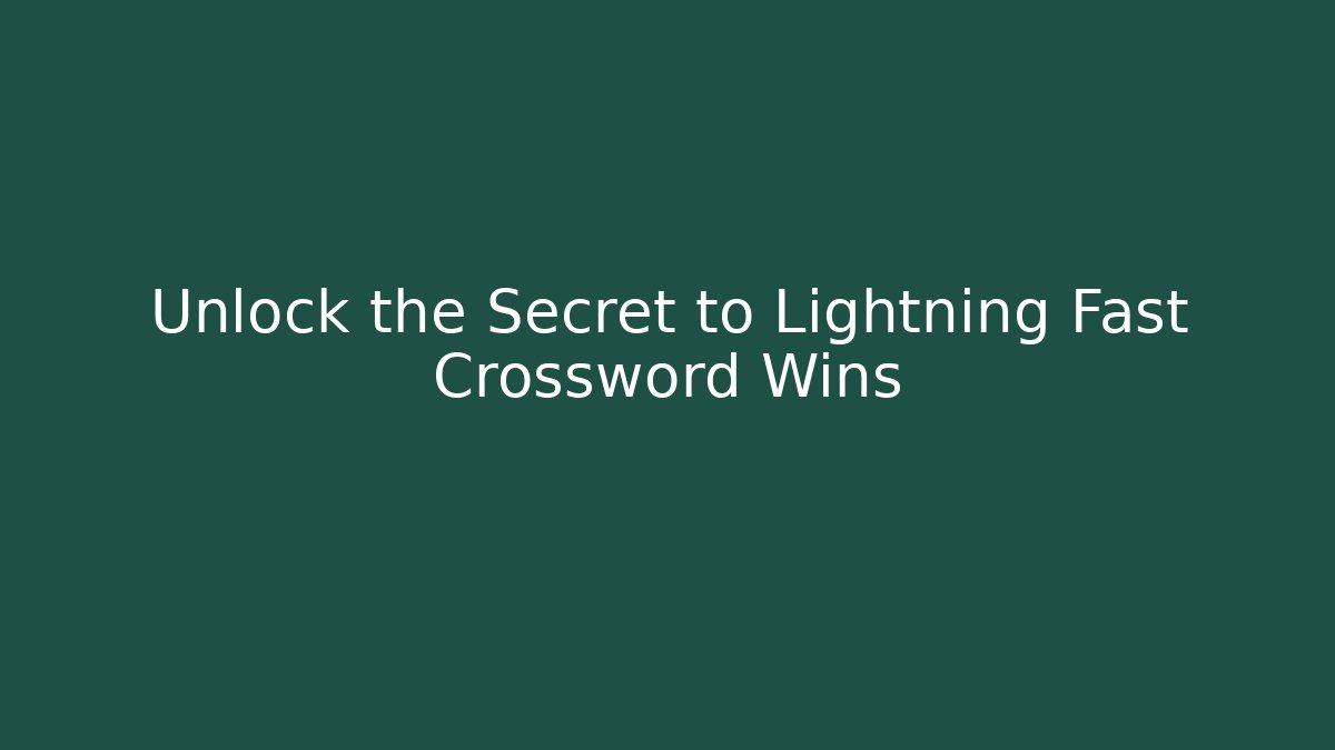 Unlock the Secret to Lightning Fast Crossword Wins - Sports History Weekly