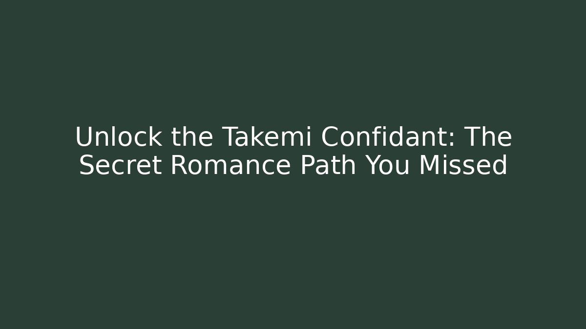 Unlock the Takemi Confidant: The Secret Romance Path You Missed
