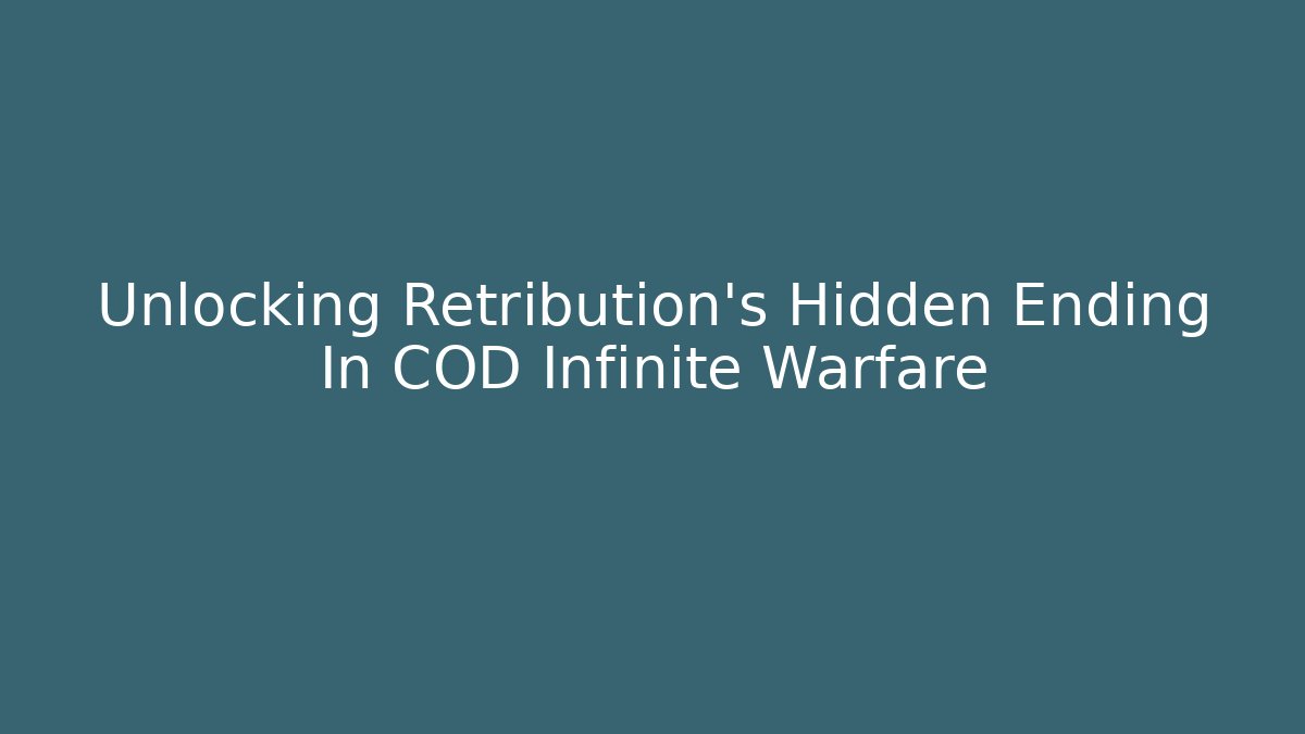 Unlocking Retribution’s Hidden Ending In COD Infinite Warfare