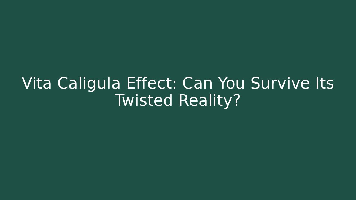 Vita Caligula Effect: Can You Survive Its Twisted Reality?