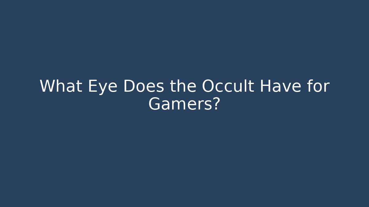 What Eye Does the Occult Have for Gamers? - Sports History Weekly