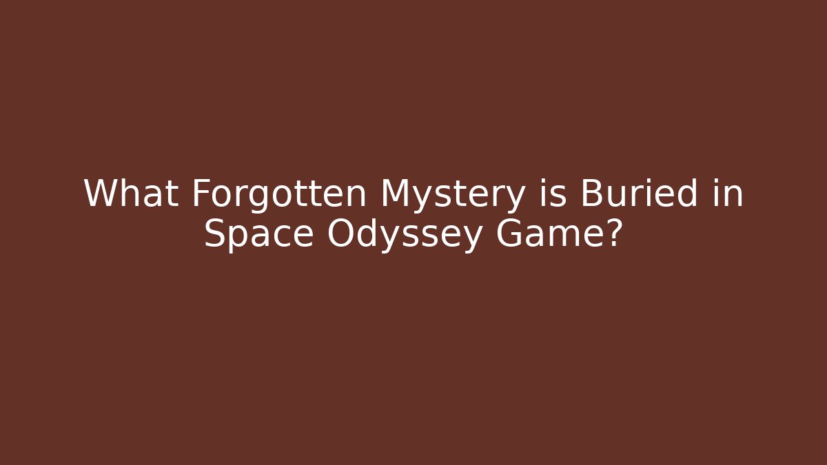 What Forgotten Mystery is Buried in Space Odyssey Game? - Sports History Weekly
