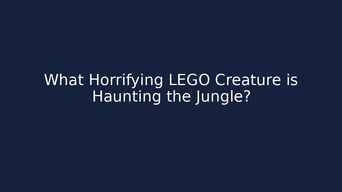 What Horrifying LEGO Creature is Haunting the Jungle?