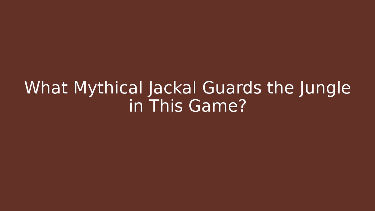 What Mythical Jackal Guards the Jungle in This Game?