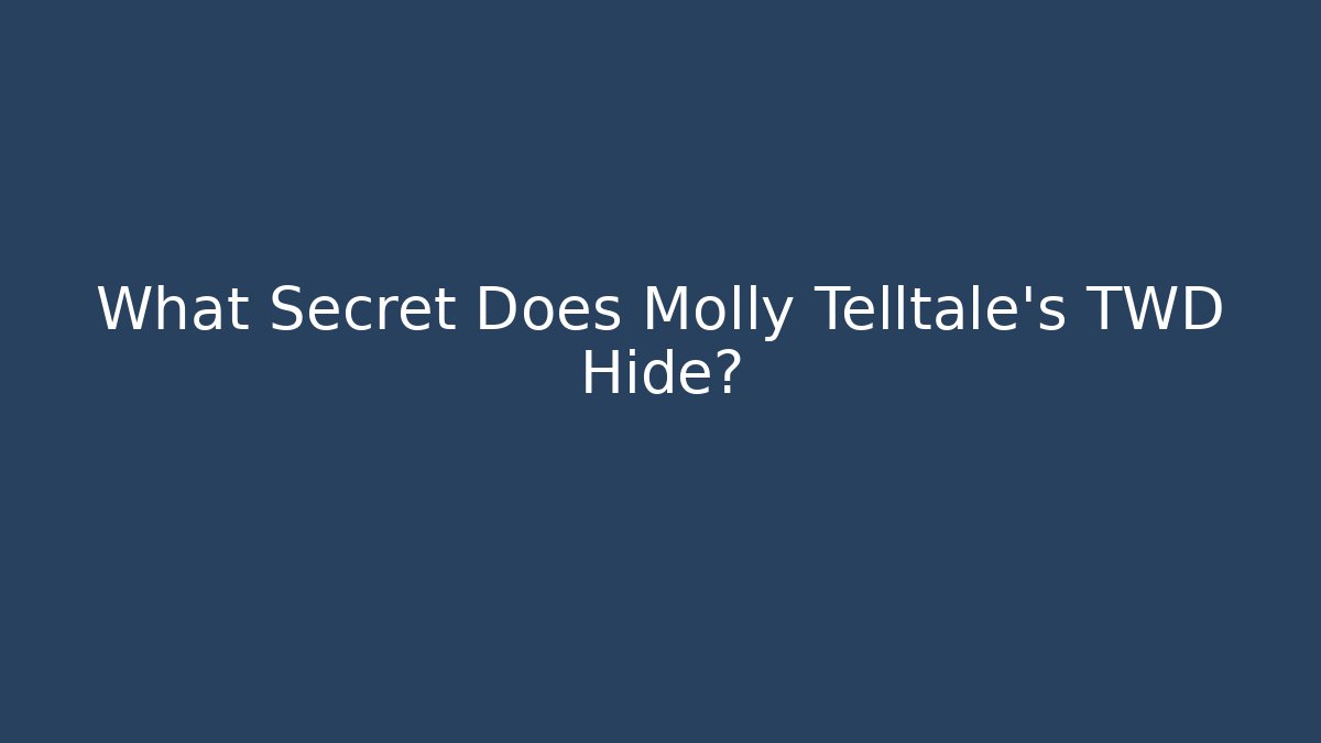 What Secret Does Molly Telltale's TWD Hide?