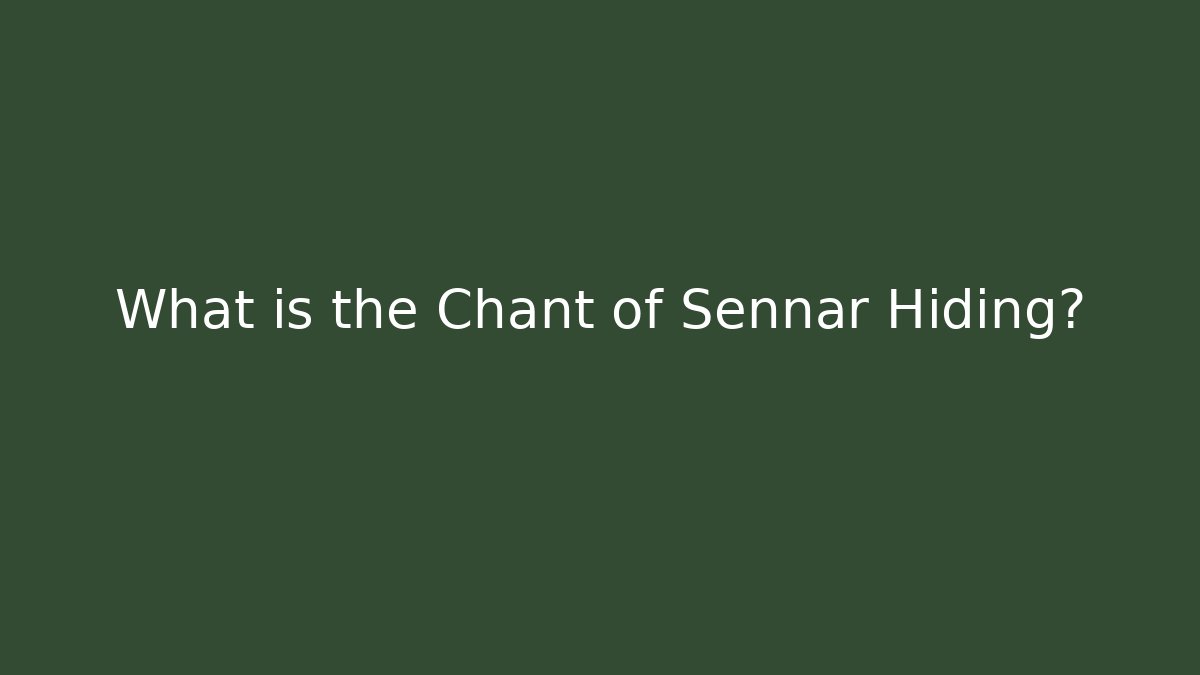 What is the Chant of Sennar Hiding? - Sports History Weekly