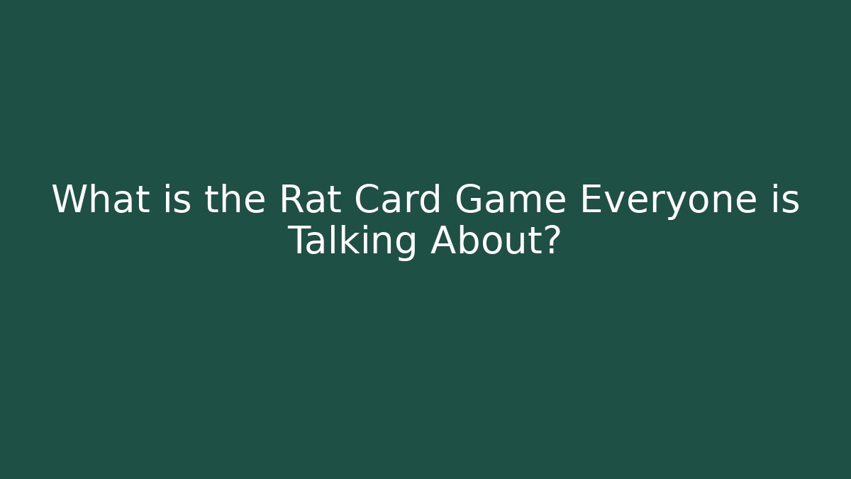 What is the Rat Card Game Everyone is Talking About?