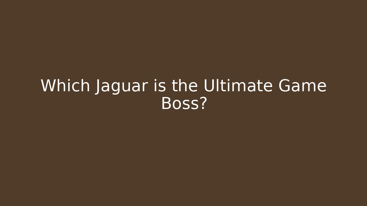 Which Jaguar is the Ultimate Game Boss?