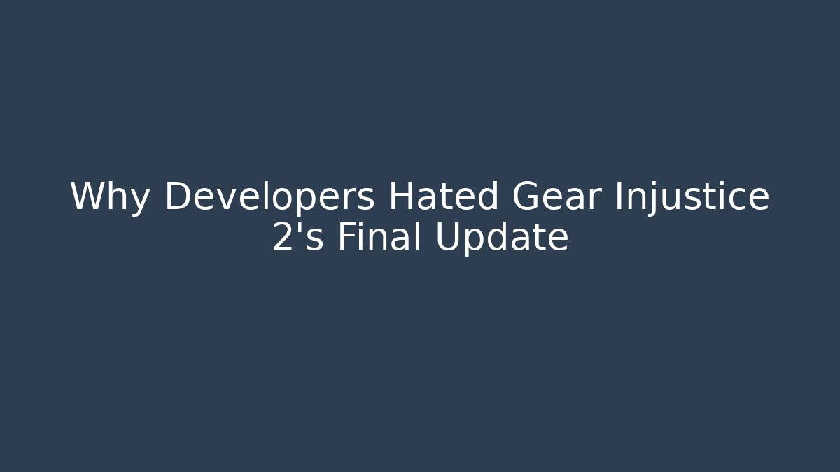 Why Developers Hated Gear Injustice 2’s Final Update