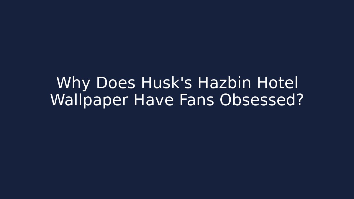 Why Does Husk's Hazbin Hotel Wallpaper Have Fans Obsessed?