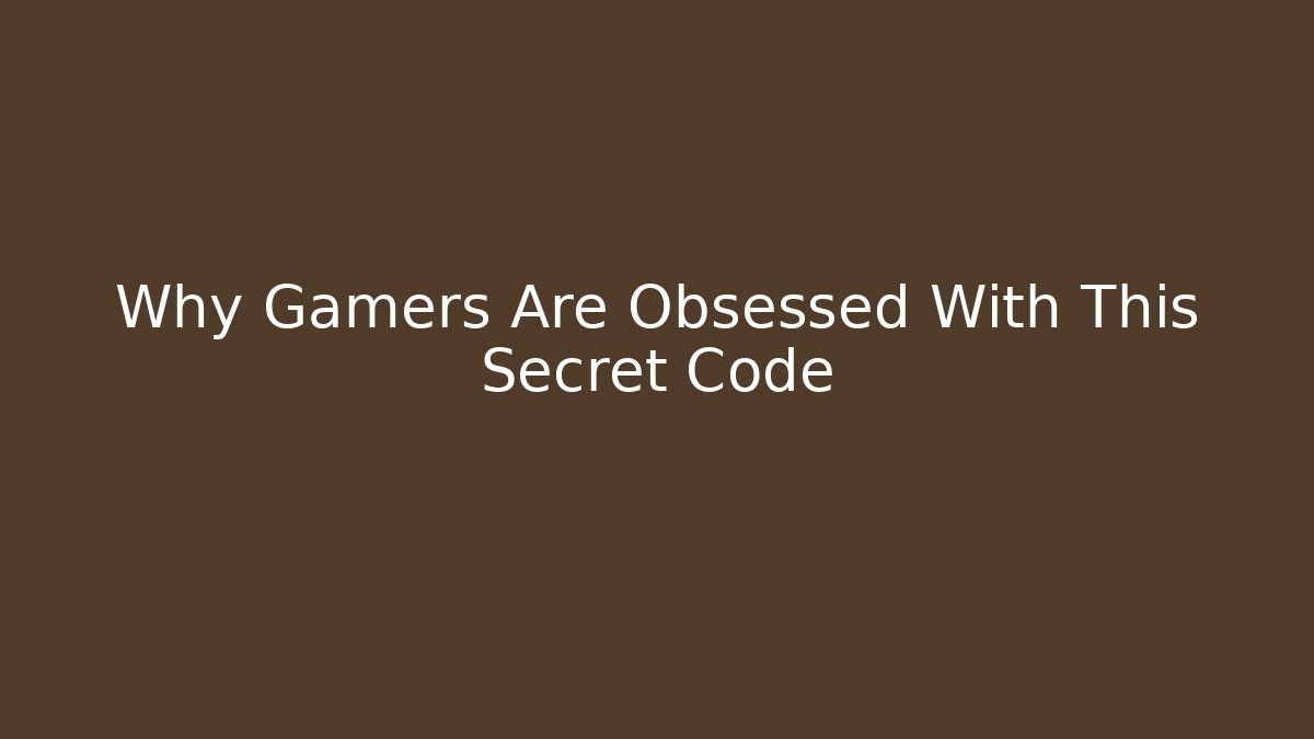 Why Gamers Are Obsessed With This Secret Code