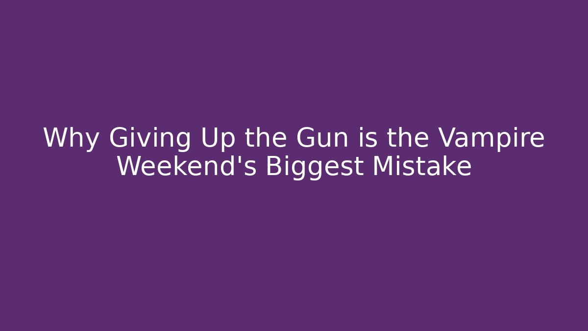 Why Giving Up the Gun is the Vampire Weekend's Biggest Mistake