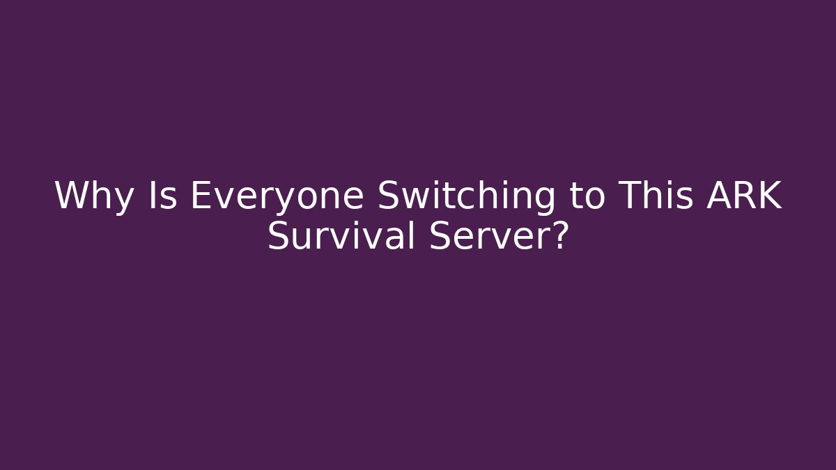Why Is Everyone Switching to This ARK Survival Server? - Sports History Weekly