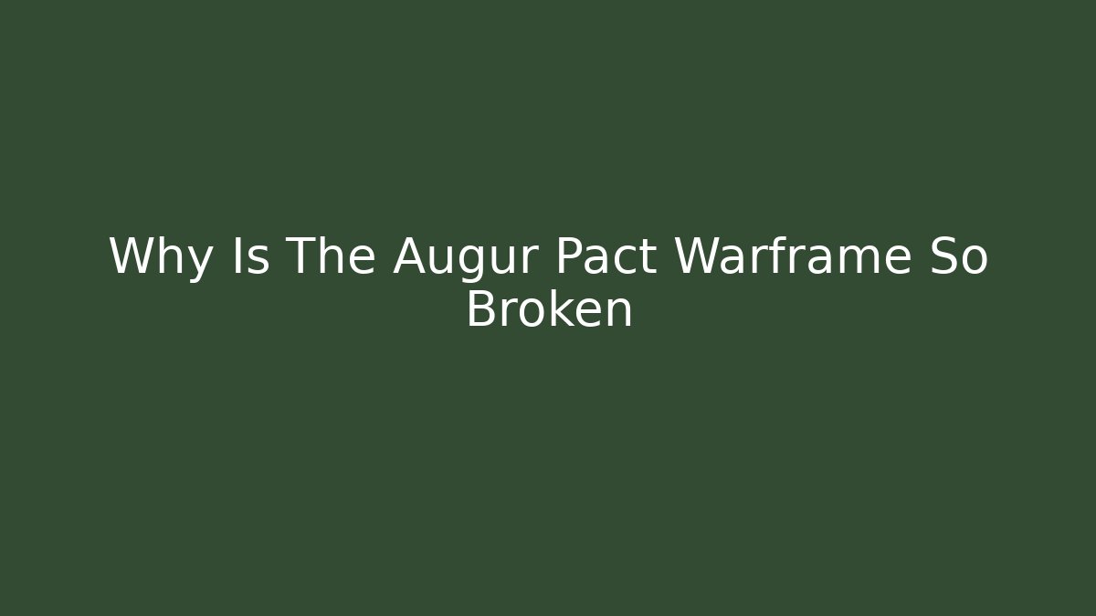 Why Is The Augur Pact Warframe So Broken