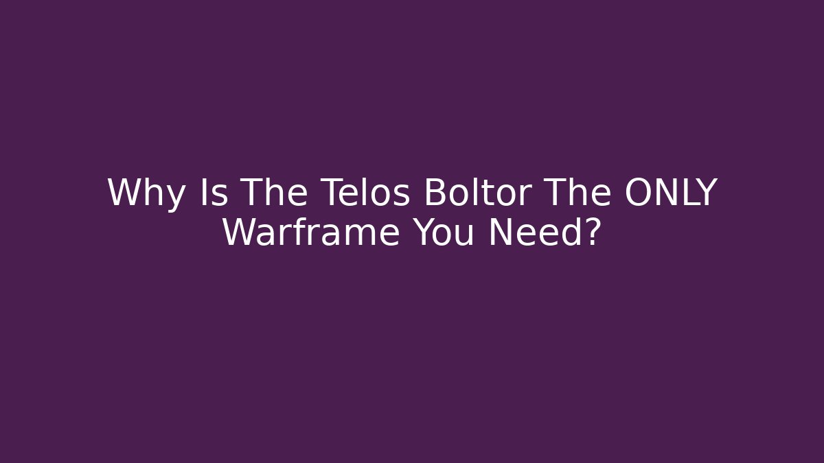 Why Is The Telos Boltor The ONLY Warframe You Need? - Sports History Weekly