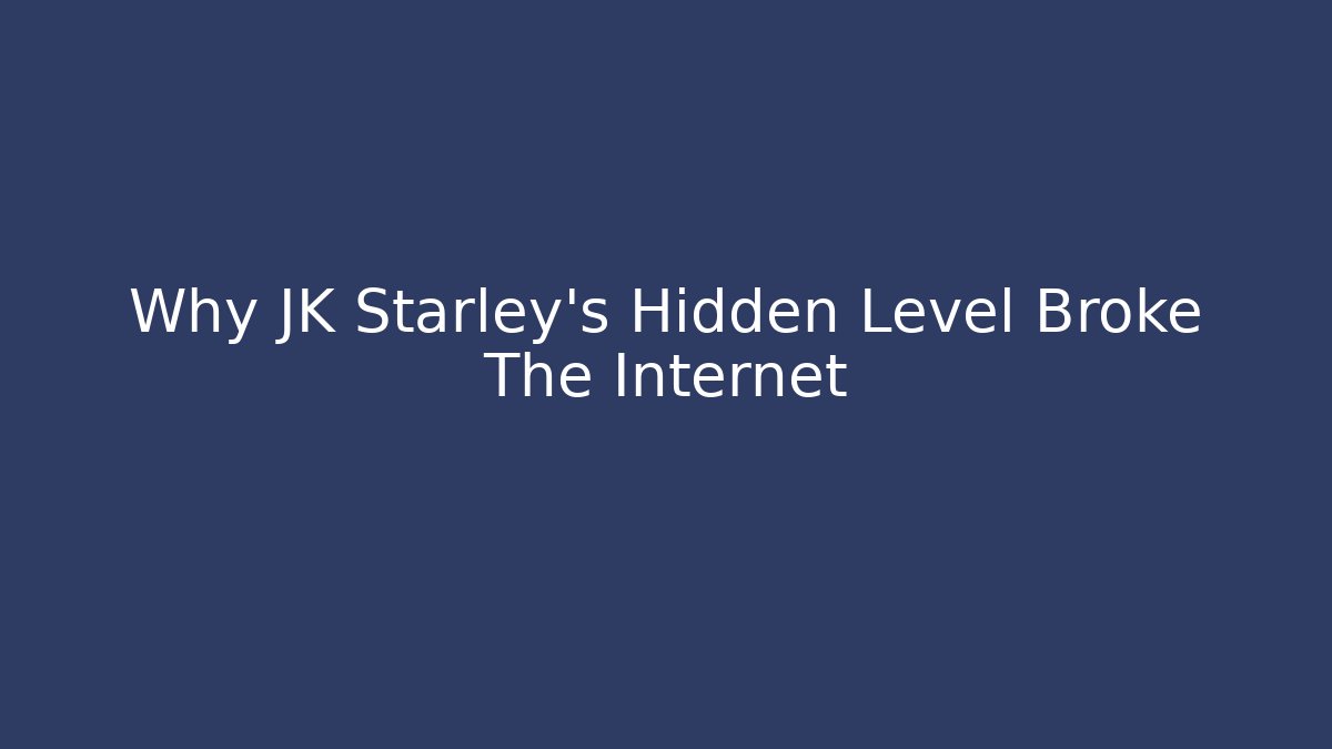 Why JK Starley's Hidden Level Broke The Internet - Sports History Weekly