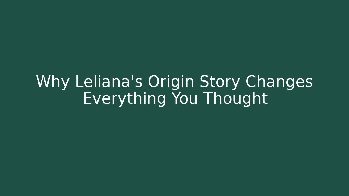 Why Leliana's Origin Story Changes Everything You Thought