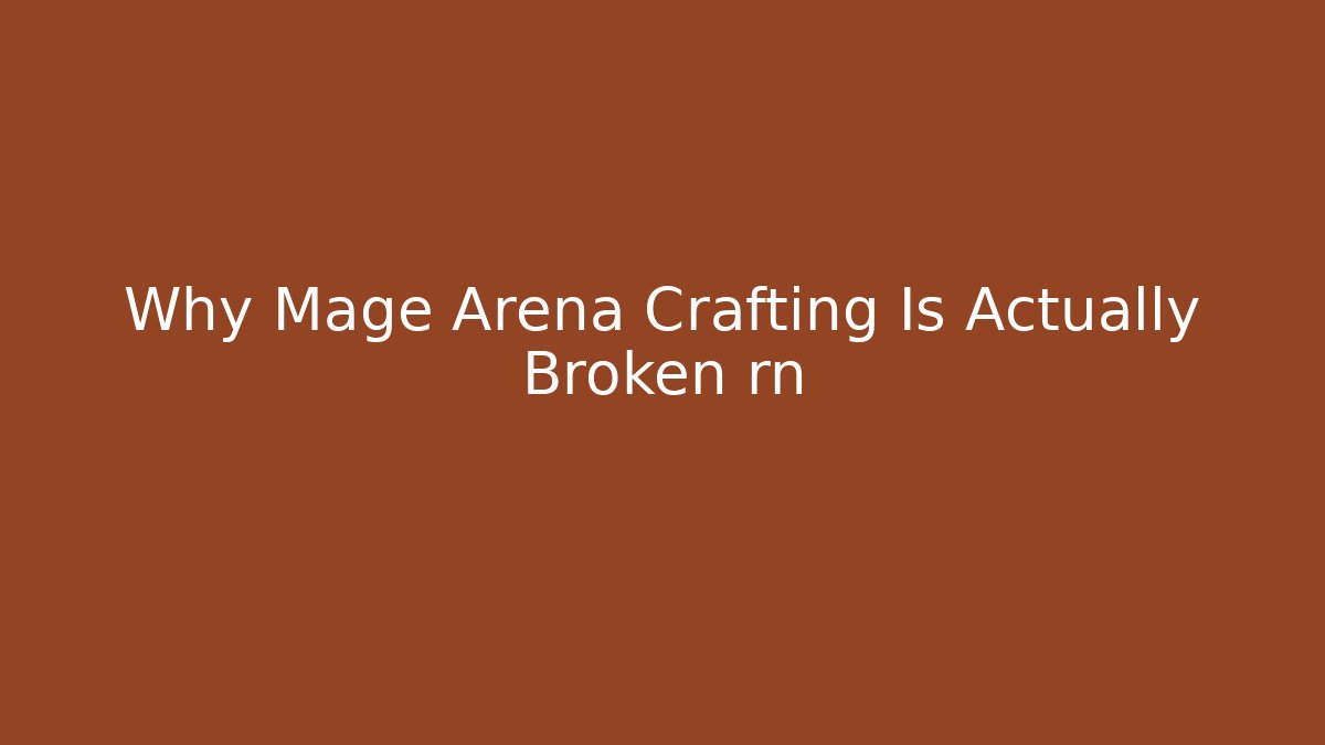 Why Mage Arena Crafting Is Actually Broken rn