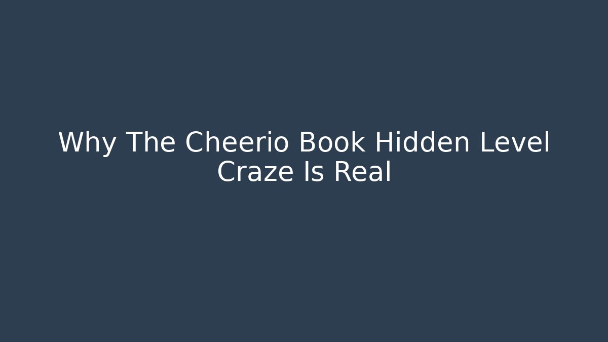 Why The Cheerio Book Hidden Level Craze Is Real