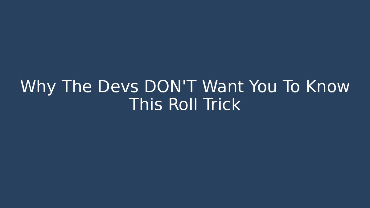 Why The Devs DON'T Want You To Know This Roll Trick - Sports History Weekly
