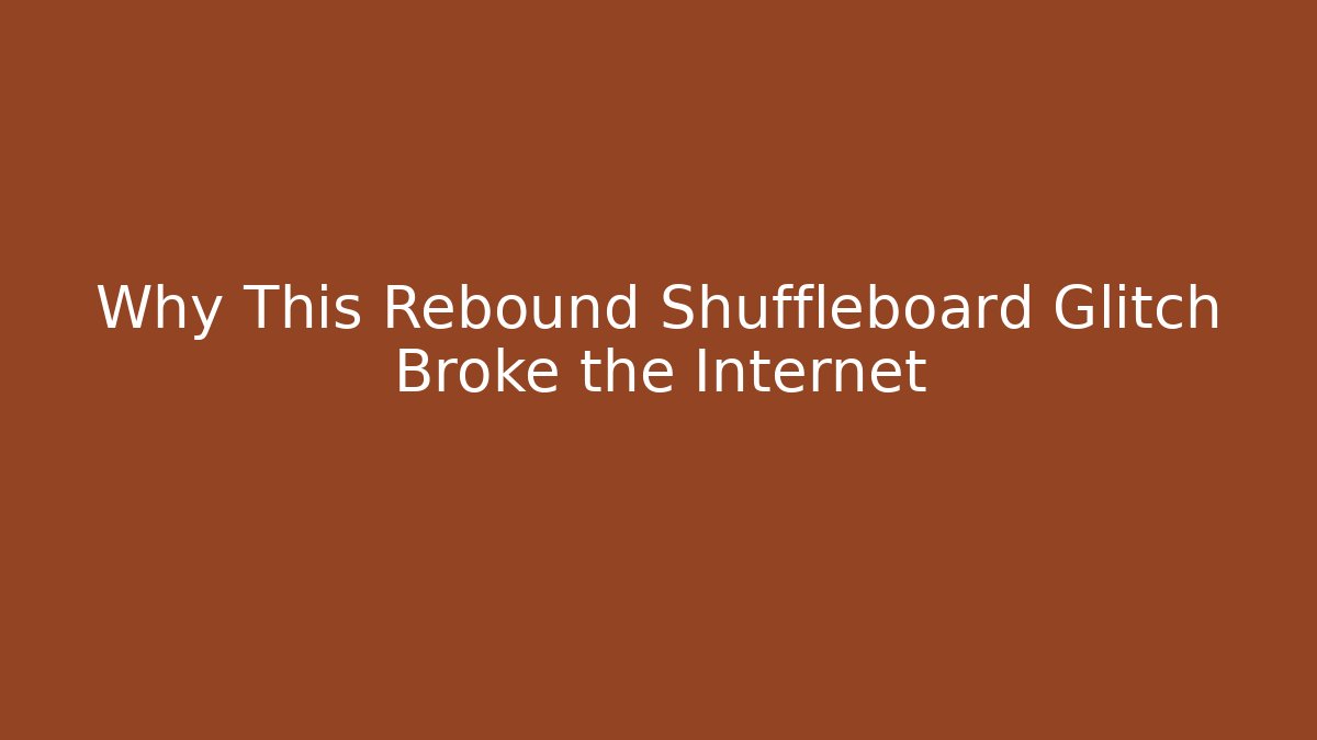 Why This Rebound Shuffleboard Glitch Broke the Internet - Sports History Weekly