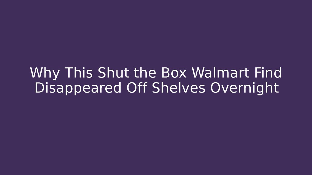 Why This Shut the Box Walmart Find Disappeared Off Shelves Overnight