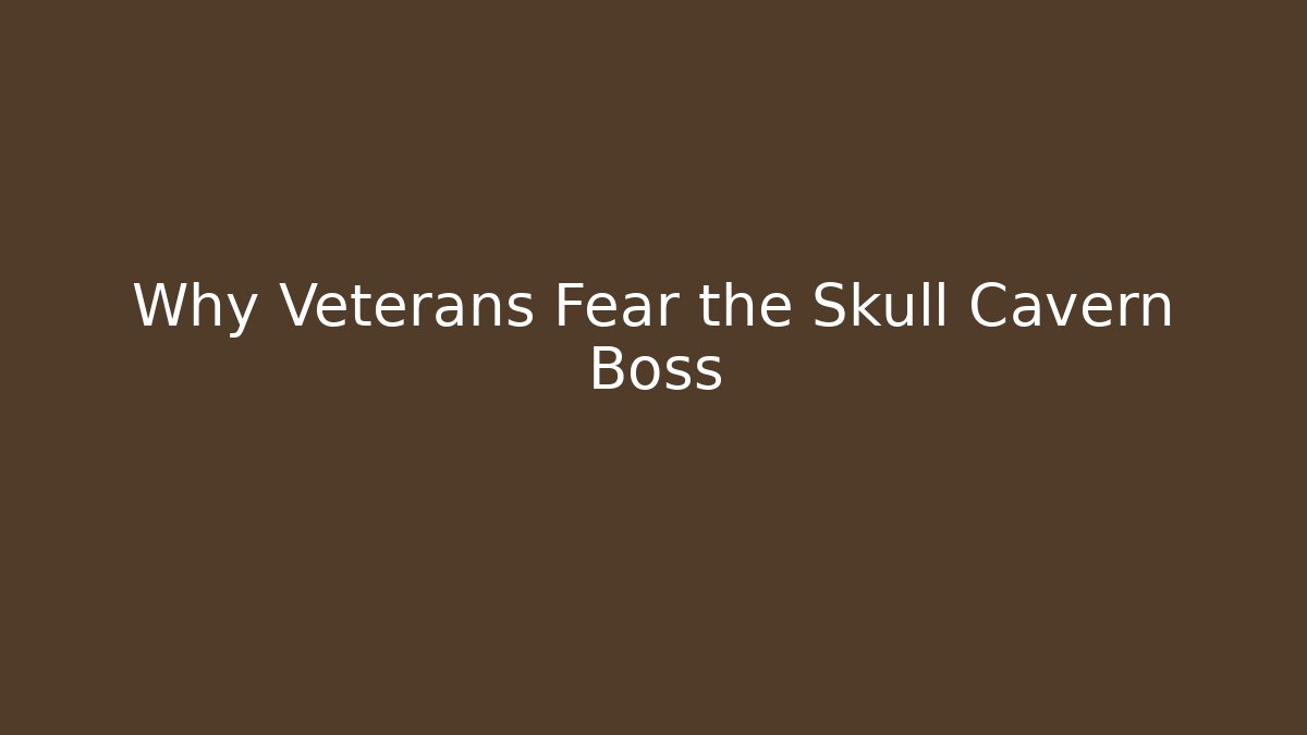Why Veterans Fear the Skull Cavern Boss - Sports History Weekly