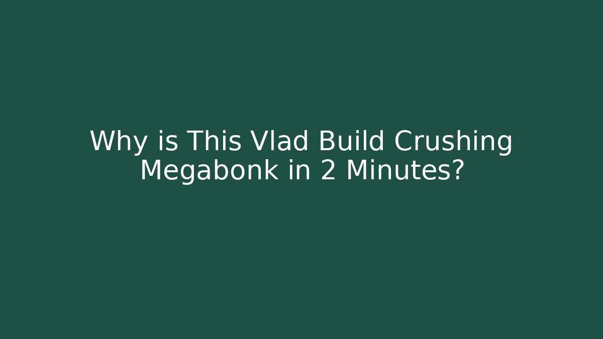 Why is This Vlad Build Crushing Megabonk in 2 Minutes? - Sports History Weekly