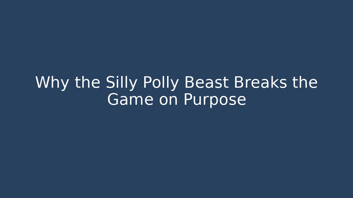 Why the Silly Polly Beast Breaks the Game on Purpose - Sports History Weekly