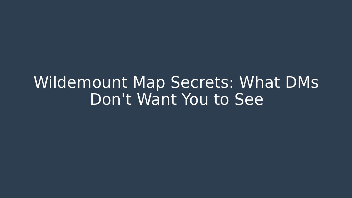 Wildemount Map Secrets: What DMs Don't Want You to See