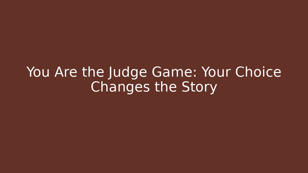 You Are the Judge Game: Your Choice Changes the Story - Sports History Weekly