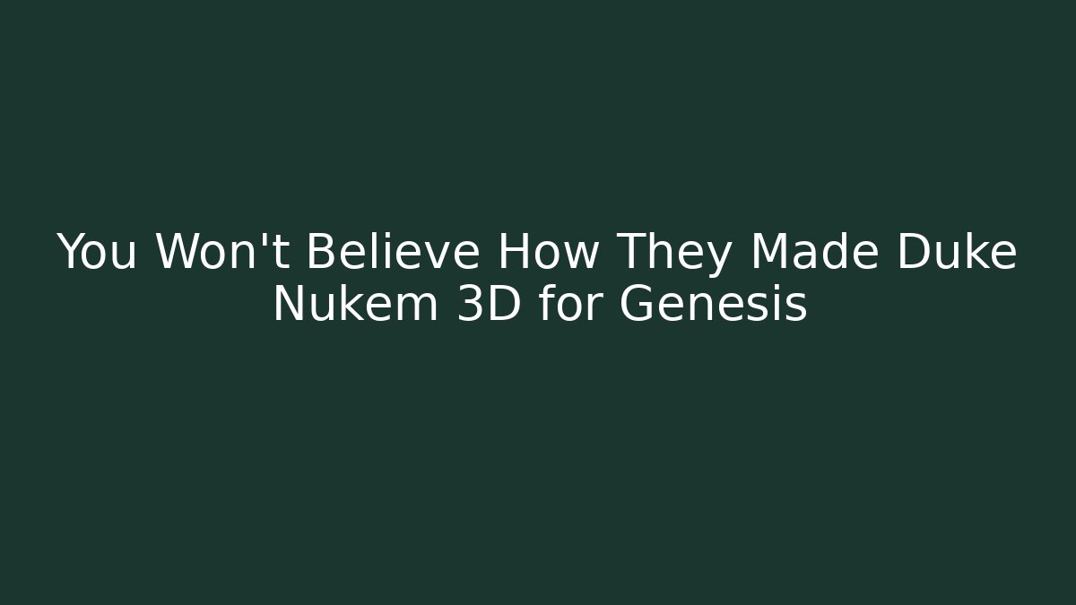 You Won’t Believe How They Made Duke Nukem 3D for Genesis